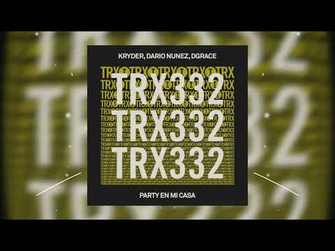 Kryder, Dario Nunez, DGRACE - Party En Mi Casa