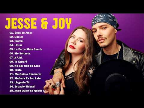 Lo Mejor De Jesse Y Joy 2026 Grandes Éxitos Álbum Completo ¡Corre!, Dueles, Ecos De Amor Mix Baladas