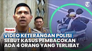 Video Keterangan Polisi Kasus Pembacokan Pelajar di Bogor, Ternyata Ada 4 Orang yang Terlibat