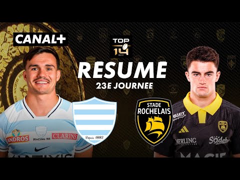 Le résumé de Racing / La Rochelle - TOP 14 - 23ème journée