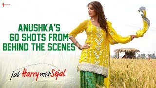 Anushka&#39;s 60 Shots from Behind the Scenes | Jab Harry Met Sejal | Anushka Sharma , Shah Rukh Khan