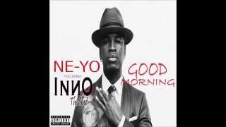 Ne-Yo featuring Inno Thakid -Good Morning/Gon’ Ride (Interlude)  REMIX