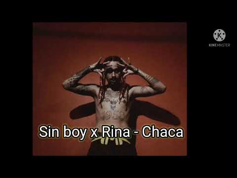 Sin boy x Rina - Chaca