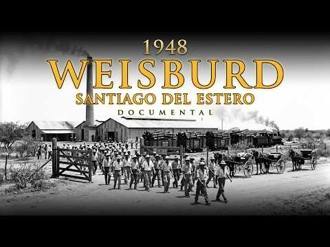 La fábrica tenía más obreros que habitantes tiene hoy el pueblo: Weisburd, Santiago del Estero