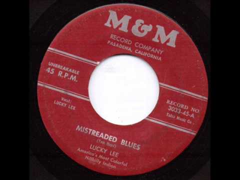 Lucky Lee - Mistreaded Blues (1956)
