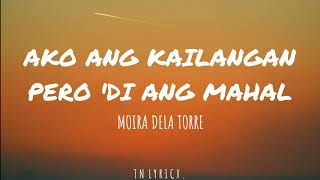 AKO ANG KAILANGAN PERO DI ANG MAHAL - Moira Dela Torre (Lyrics) | new song