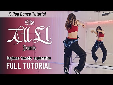 Learn Full Choreography ‘LIKE JENNIE’ by Jennie Step-by-Step explained tutorial Easy 2 follow Mirror