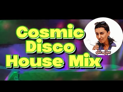 ✨ Cosmic Disco House Mix 🚀 DJ Sir Leon