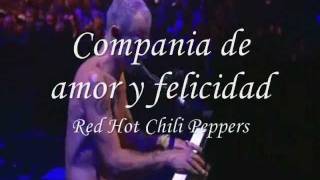 Red Hot Chili Peppers - Happiness loves company subtitulado en español