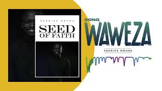 Henrick Mruma - Waweza (Official Audio)