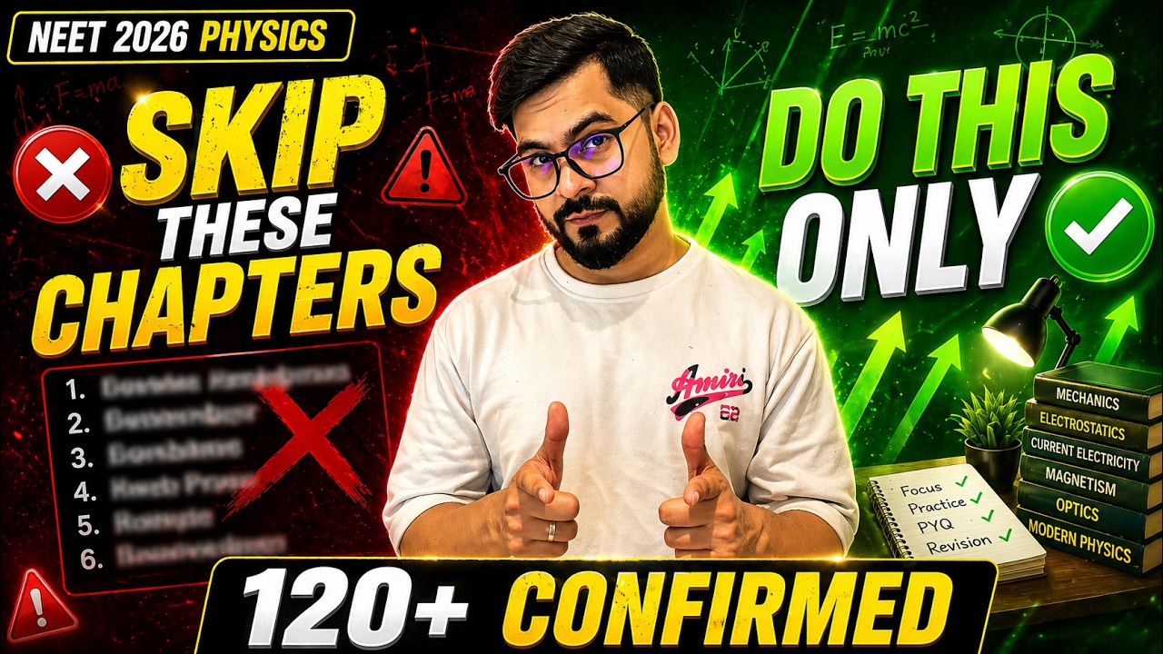 👉 NEET 2026 Physics: Skip These Chapters ❌ | Do This Only ✅ (120+ Confirmed) | ssp sir