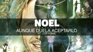 Noel Schajris ft Luis Fonsi - Aunque duela aceptarlo ( Pista)