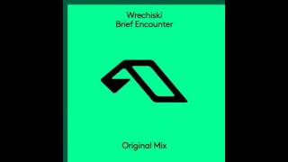 Wrechiski - Brief Encounter (Extended Mix)
