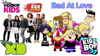 Kidz Bop Kids And Kidz Bop Kick Buttowski - Bad At Love (Kidz Bop 37)