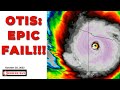 Hurricane Otis: Epic Fail - Even in 2023
