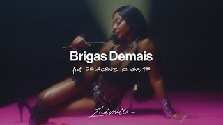 Ludmilla, Delacruz, Gaab - Brigas Demais