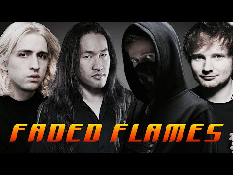 Faded Flames [Mashup] (Alan Walker x Dragonforce x Porter Robinson x Ed Sheeran)