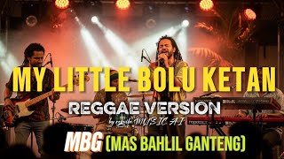 Download lagu MBG ( MAS BAHLIL GANTENG ) - MY LITTLE BOLU KETAN | REGGAE VERSION | by regvibe MUSIC AI mp3