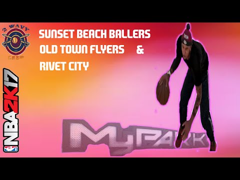 🏀NBA 2K17 MY PARK | SUNSET BEACH BALLERS, RIVET CITY & OLD TOWN FLYERS LEAKED!!!👀