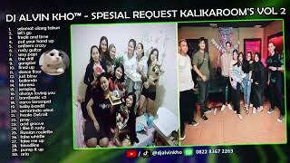 Download lagu DJ ALVIN KHO™ - full breakbeat SPESIAL REQUEST KALIKAROOM'S VOL 2 mp3