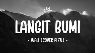 Download lagu Wali - Langit Bumi (Lyric Video) | Cover by PI7U mp3