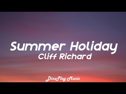 Cliff Richard - Summer Holiday (lyrics)