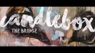 Candlebox - The Bridge (Lyrics)