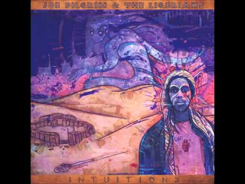 Joe Pilgrim & The Ligerians - Blessing Light