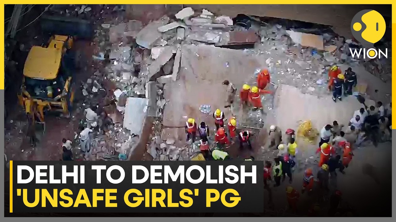 Delhi Building Collapse: Delhi's Civic Body To Demolish 'Unsafe Girls' PG | WION News