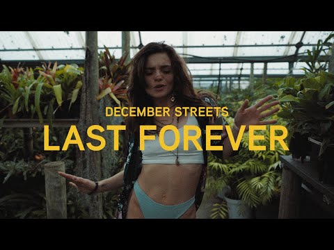 December Streets - Last Forever (Official Video)