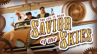 The Cog is Dead - Savior of the Skies (Music Video)