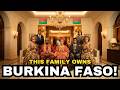 The Richest Family In BURKINA FASO How They Do It