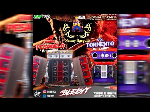 FIORINO PESADELO Feat GOL TORMENTO DO XANDY E NENNY NARGUISS - ESP.NA REVOADA [Prod&Mix. DJ BLEBYT]