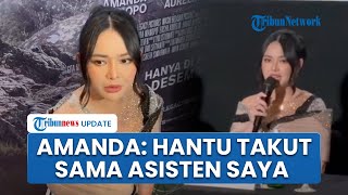 Bersyukur Tak Diganggu Hantu saat Syuting Film 'Dusun Mayit', Amanda: Setan Takut Sama Asisten Saya