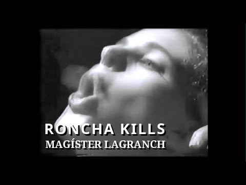 Roncha Kills - Magíster Lagranch