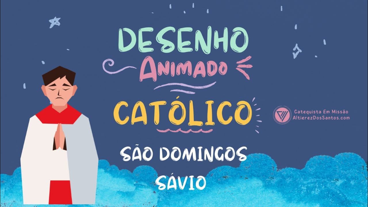 São Domingos Sávio - Desenho Animado Católico