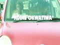 Ndine Okwatiwa Official Video Giboh Pearson