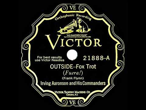 1929 Irving Aaronson - Outside (Phil Saxe, Charlie Trotta, Tony Pastor & chorus, vocals)