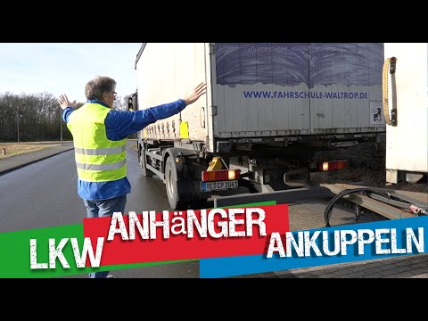 Korrektes Ankuppeln eines LKW Anhängers - Klasse CE