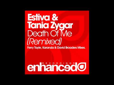 Estiva & Tania Zygar - Death Of Me (David Broaders Remix)