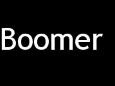 How to Pronounce Boomer