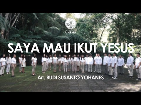 Saya Mau Ikut Yesus - UNIMA CHOIR