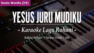 Download lagu YESUS JURU MUDIKU - Nada Wanita | Chord D | (Karaoke/Lirik) || Rohani Kristen mp3 Download lagu YESUS JURU MUDIKU - Nada Wanita | Chord D | (Karaoke/Lirik) || Rohani Kristen mp3