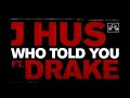J Hus - Who Told You [Instrumental] ft. Drake (Reprod.Zer0)
