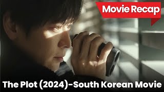 Movie Recap. The Plot (South Korean Movie) - A Gripping Korean Thriller of Paranoia and Betrayal! 