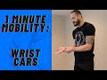 1 Minute Mobility Wrist CARs