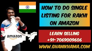 Single Product Listing on Amazon For Rakhi Festival | How to do Single Listing for Rakhi on Amazon