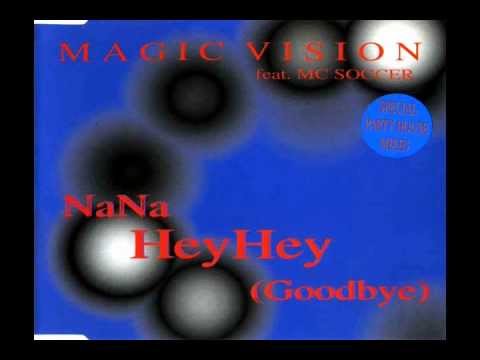 Magic Vision - Na na hey hey goodbye (Dance Mix)
