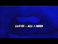 Lloyd All I Need Slowed Reverb Bass Boosted
