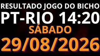 🎯 Resultado do Jogo do Bicho AO VIVO PT RIO – 14:20 – 29/08/2026 Sábado